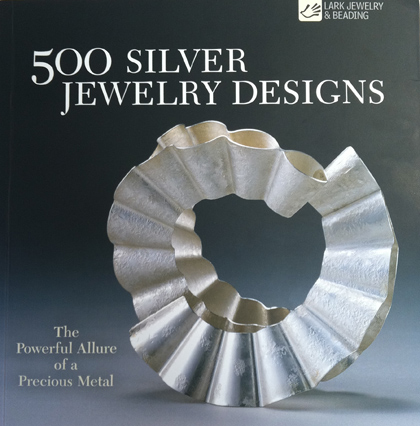 500 Silver jewelry Designs published by Lark Books