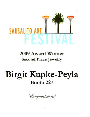 Sausalito Art Festival Award 2009, second place in jewelry